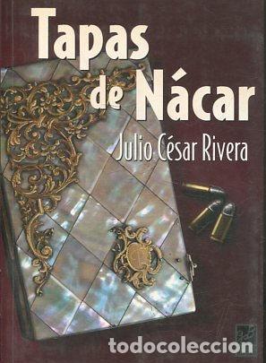 Libros: TAPAS DE NACAR. - RIVERA Julio Cesar. - Foto 1