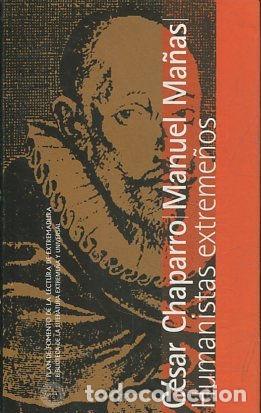 Libros: HUMANISTAS EXTREME&Ntilde;OS. - CHAPARRO/ MA&Ntilde;AS Cesar /Manuel. - Foto 1
