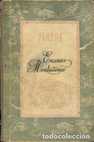 Libros: ESCENAS MONTA&Ntilde;ESAS. - PEREDA Jos&eacute; Mar&iacute;a de. - Foto 1