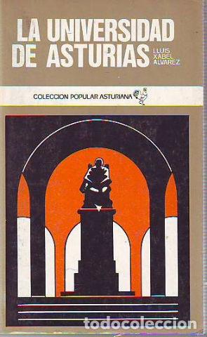 Libros: LA UNIVERSIDAD DE ASTURIAS. - XABEL &Aacute;LVAREZ Luis. - Foto 1