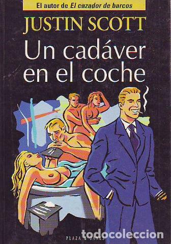 Libros: UN CAD&Aacute;VER EN EL COCHE. - SCOTT Justin. - Foto 1