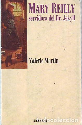 Libros: MARY REILLY SERVIDORA DEL DR. JEKYLL. - VALERIE Martin. - Foto 1