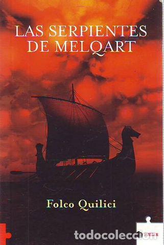 Libros: LAS SERPIENTES DE MELQART. - QUILICI Folco. - Foto 1
