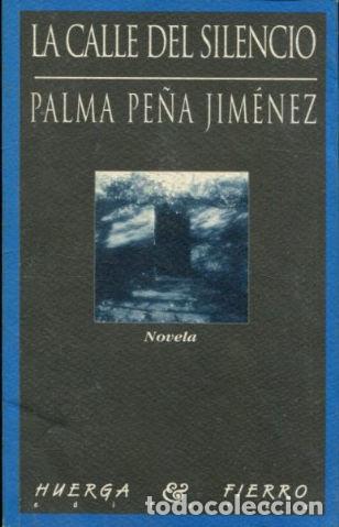 Libros: LA CALLE DEL SILENCIO. - PE&Ntilde;A JUMENEZ Palma. - Foto 1