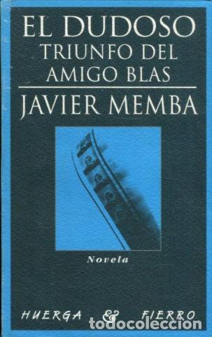 Libros: EL DUDOSO TRIUNFO DEL AMIGO BLAS. - MEMBA Javier. - Foto 1