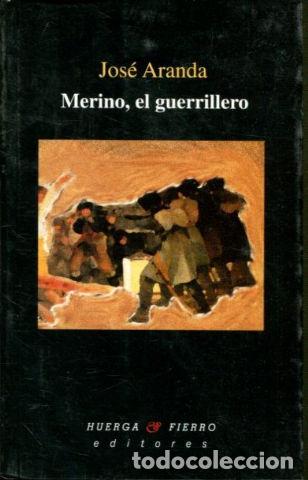 Libros: MERINO, EL GUERRILLERO. - ARANDA Jose. - Foto 1