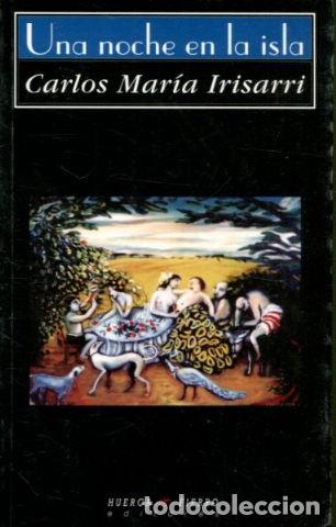 Libros: UNA NOCHE EN LA ISLA. - IRISARRI Carlos Maria. - Foto 1