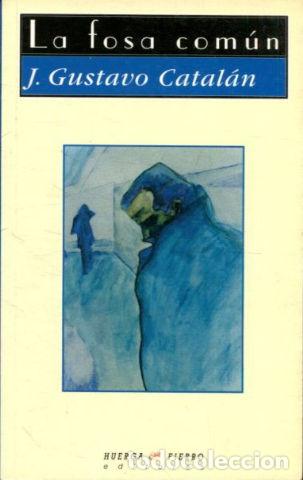 Libros: LA FOSA COMUN. - CATALAN J. Gustavo. - Foto 1