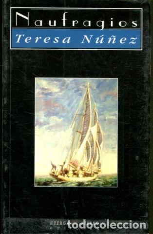 Libros: NAUFRAGIOS. - NU&Ntilde;EZ Teresa. - Foto 1