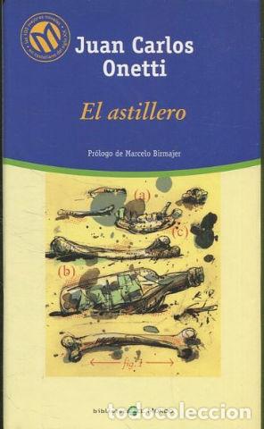 Libros: EL ASTILLERO. - OTETTI Juan Carlos. - Foto 1