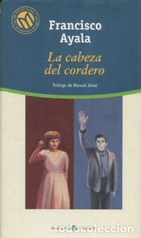 Libros: LA CABEZA DEL CORDERO. - AYALA Francisco. - Foto 1