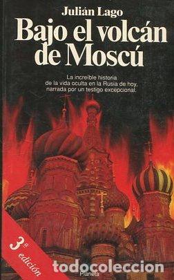 Libros: BAJO EL VOLCAN DE MOSCU. - LAGO Julian. - Foto 1