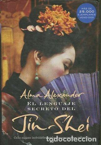 Libros: El lenguaje secreto del jin-shei - ALEXANDER Alma. - Foto 1