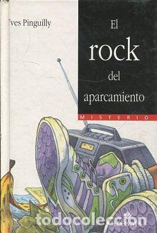 Libros: EL ROCK DEL APARCAMIENTO. - PINGUILLY Yves. - Foto 1