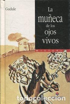 Libros: LA MU&Ntilde;ECA DE LOS OJOS VIVOS. - GUDULE - Foto 1