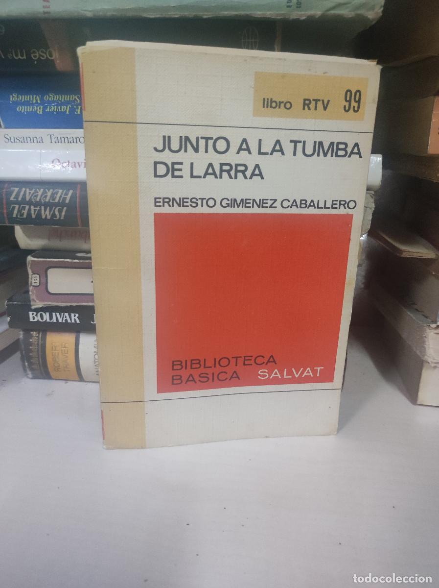 Libros: JUNTO A LA TUMBA DE LARRA ERNESTO GIMENEZ CABALLERO - Foto 1