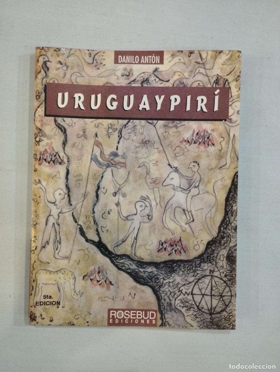 Libros: Danilo Ant&oacute;n - Uruguaypir&iacute; - Foto 1