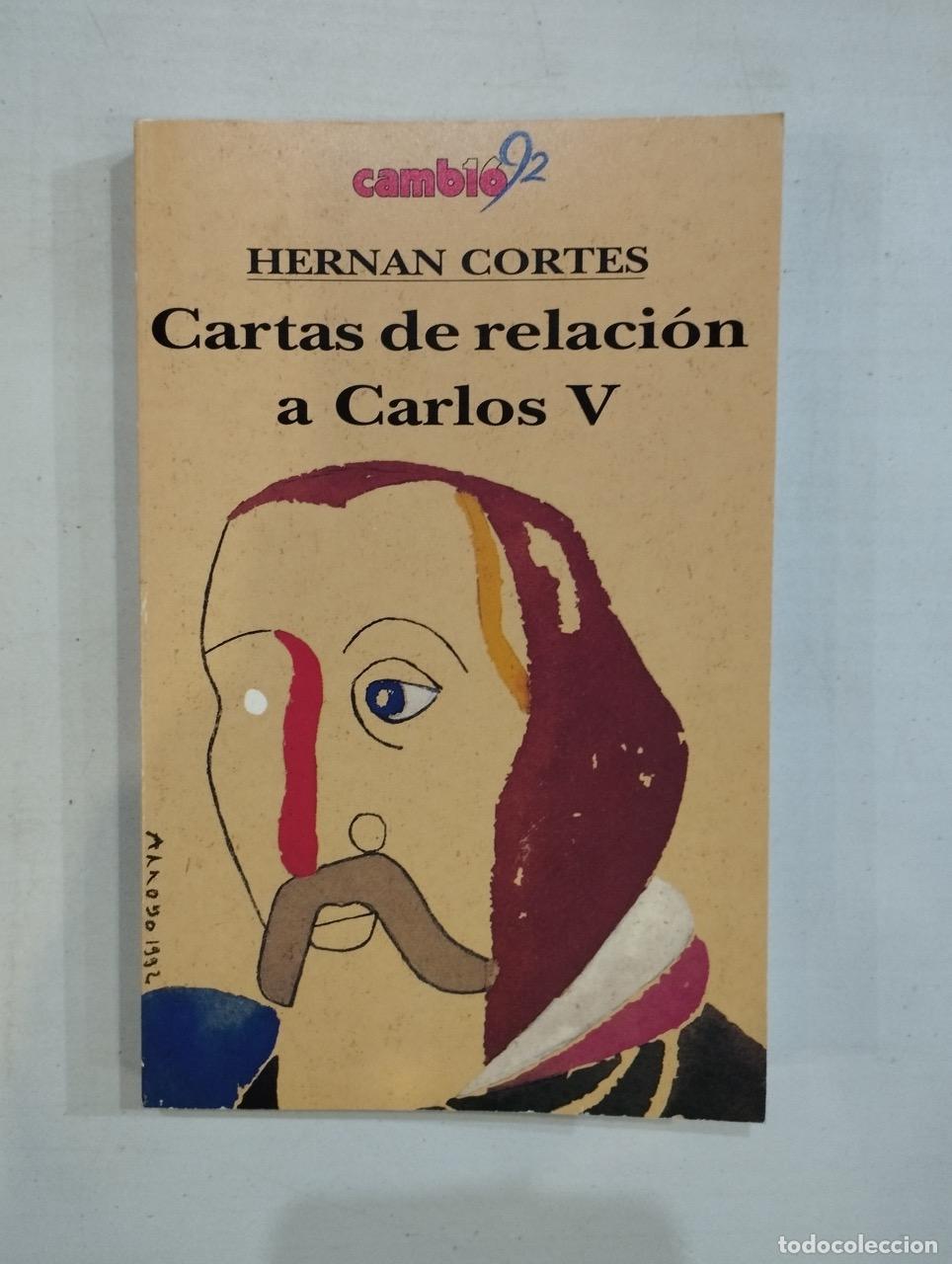 Libros: Hernan Cort&eacute;s - Cartas de relaci&oacute;n a Carlos V - Foto 1