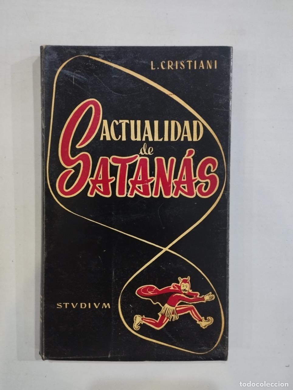 Libros: L. Cristiani - Actualidad de Satan&aacute;s - Foto 1