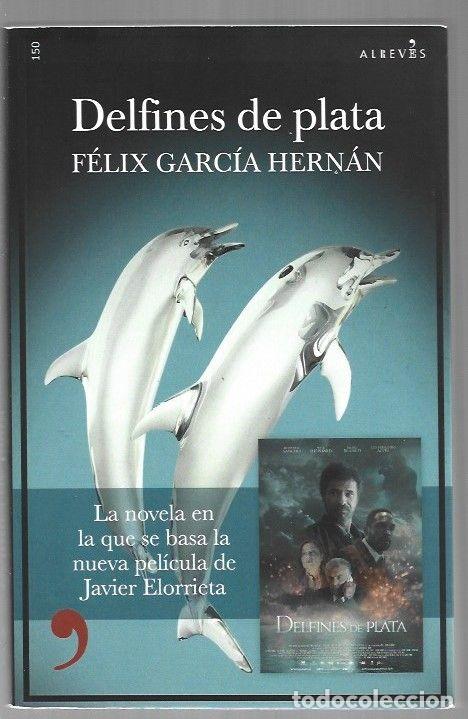 Libros: DELFINES DE PLATA - GARCIA HERNAN, FELIX - Foto 1