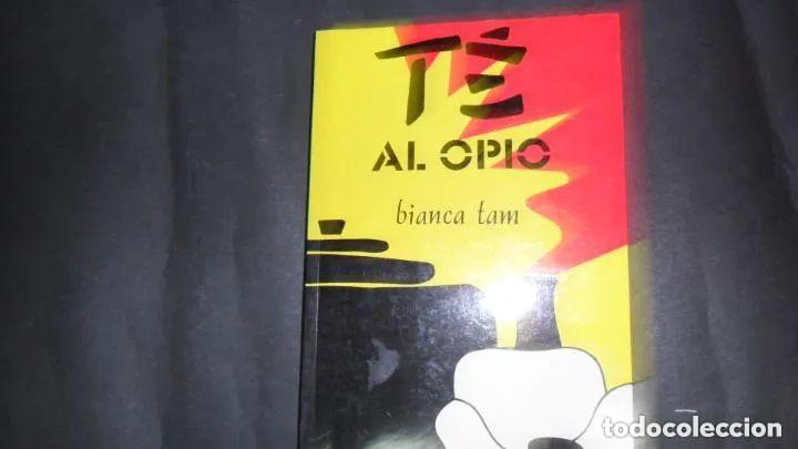 Libros: T&eacute; al opio, Bianca Tam, ed. Ediciones B - Bianca Tam - Foto 1