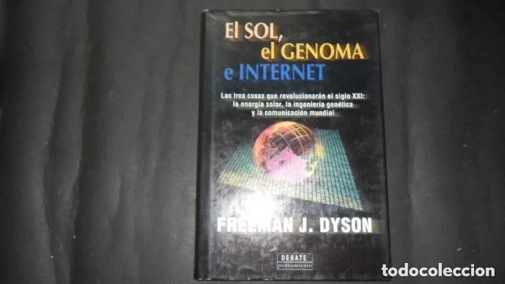 Libros: El sol, el genoma e Internet, Freeman J. Dyson, Ed. Debate - Freeman J. Dyson - Foto 3