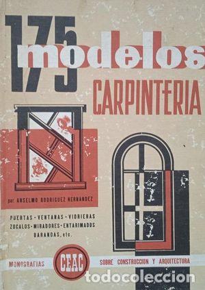 Libros: 175 MODELOS DE CARPINTER&Iacute;A - RODR&Iacute;GUEZ HERN&Aacute;NDEZ, ANSELMO - Foto 1