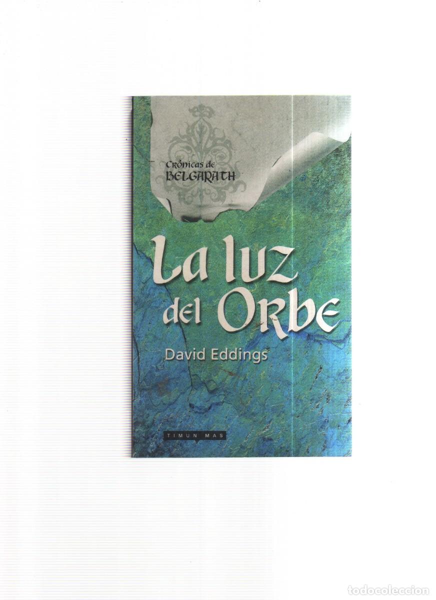 Libros: LA LUZ DEL ORBE DAVID EDDINGS CRONICAS BELGARATA - Foto 1