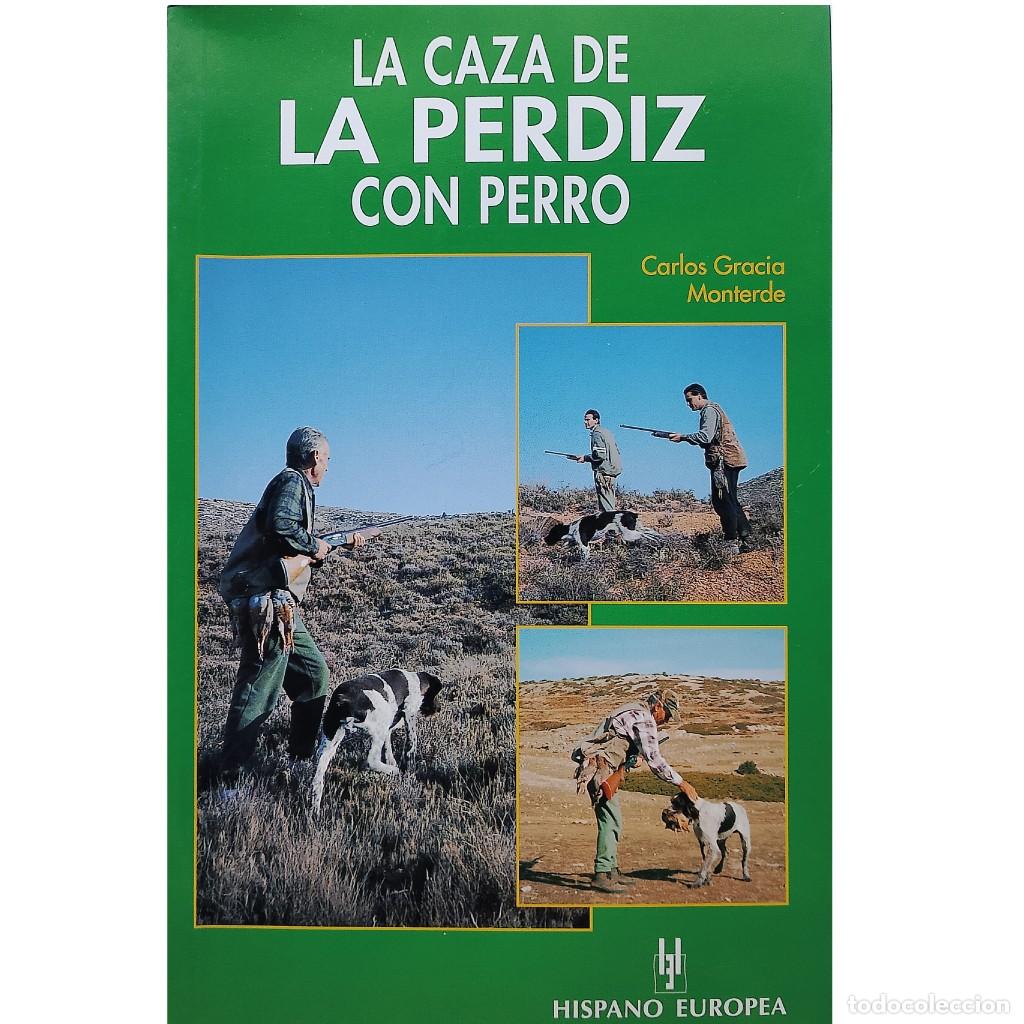 Libros: LA CAZA DE LA PERDIZ CON PERRO. Gracia Monterde, Carlos - Foto 1
