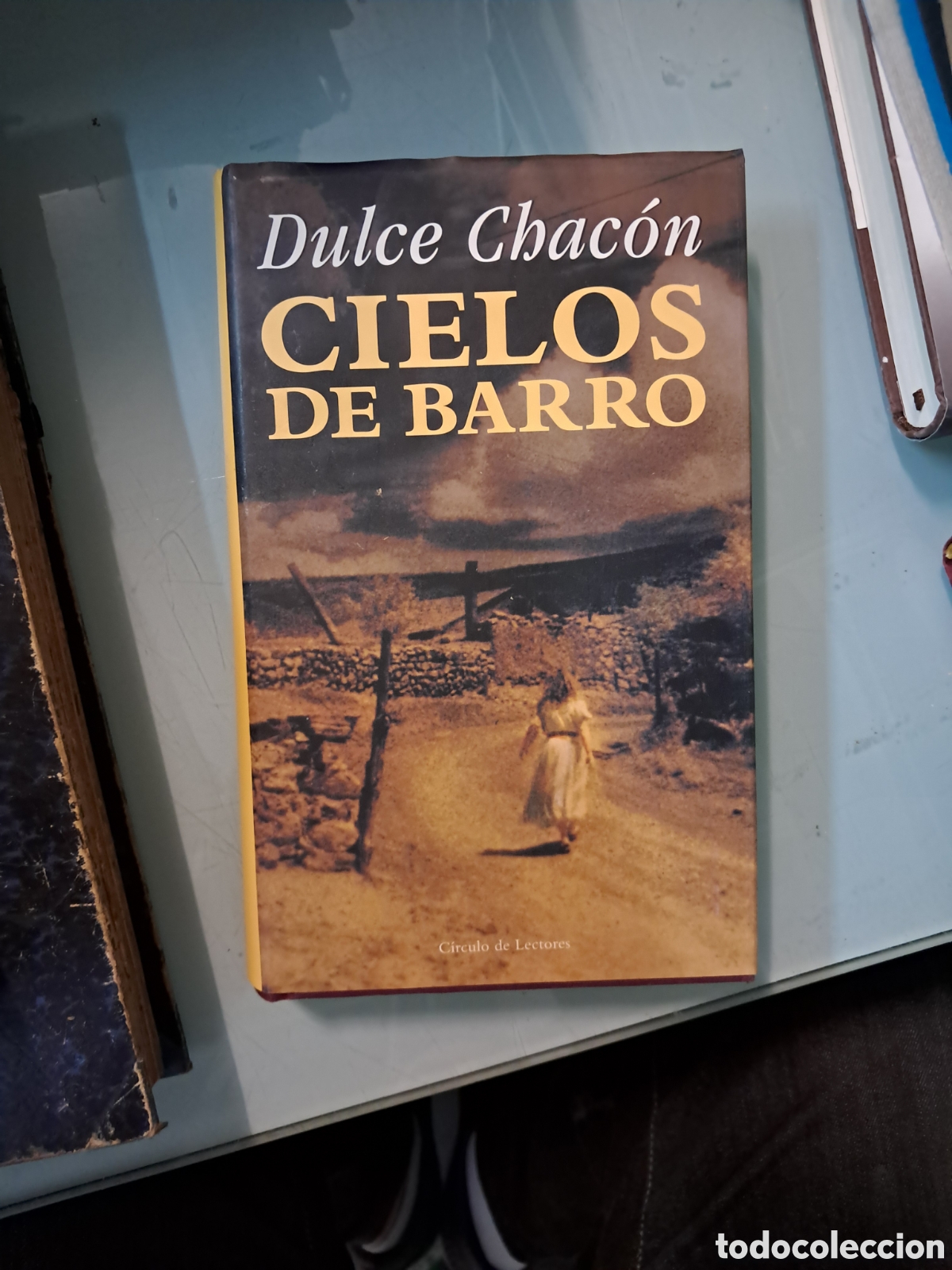 Libros: Dulce Chacon, Cielos de barro, C&iacute;rculo de Lectores - Foto 1