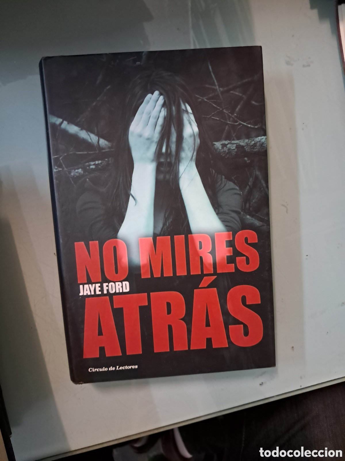 Libros: James Ford, No mires atr&aacute;s, C&iacute;rculo de Lectores - Foto 1