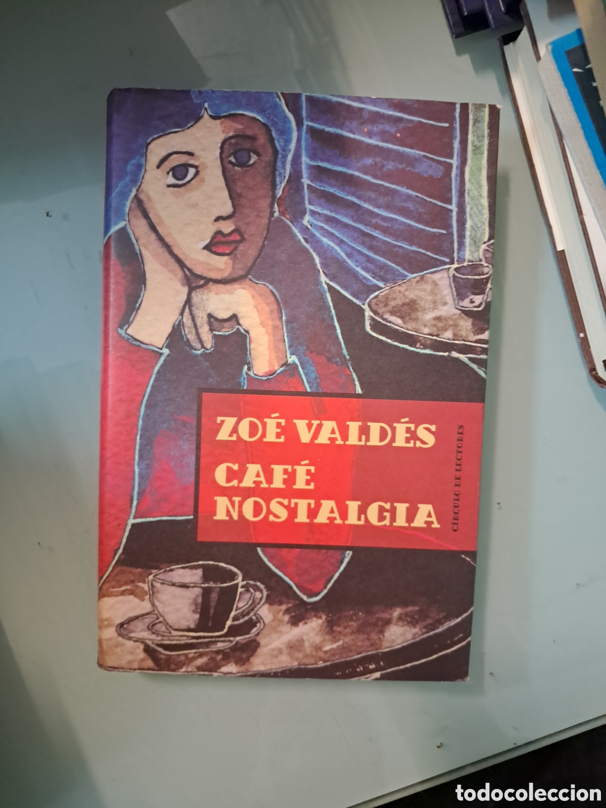 Libros: Zoe Valdes, Cafe Nostalgia, C&iacute;rculo de Lectores - Foto 1