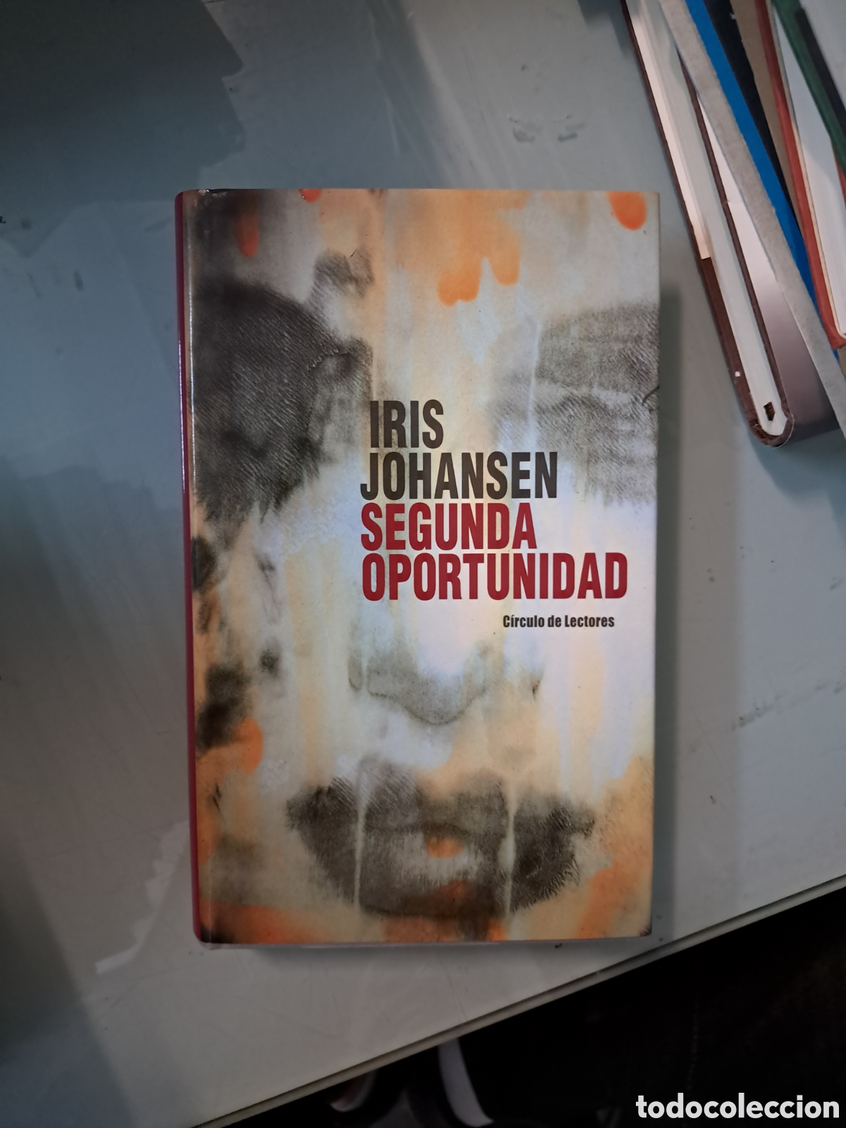 Libros: Iris Johansen, Segunda oportunidad, C&iacute;rculo de Lectores - Foto 1