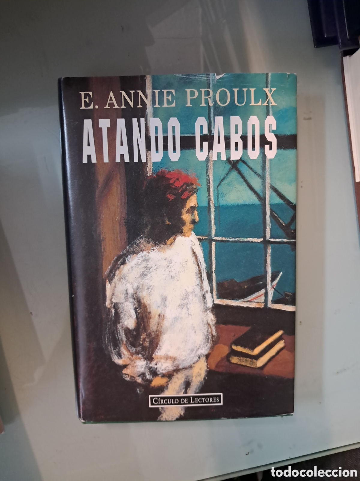 Libros: E. ANNI PROULX, ATANDO CABOS, C&Iacute;RCULO DE LECTORES 16 - Foto 1