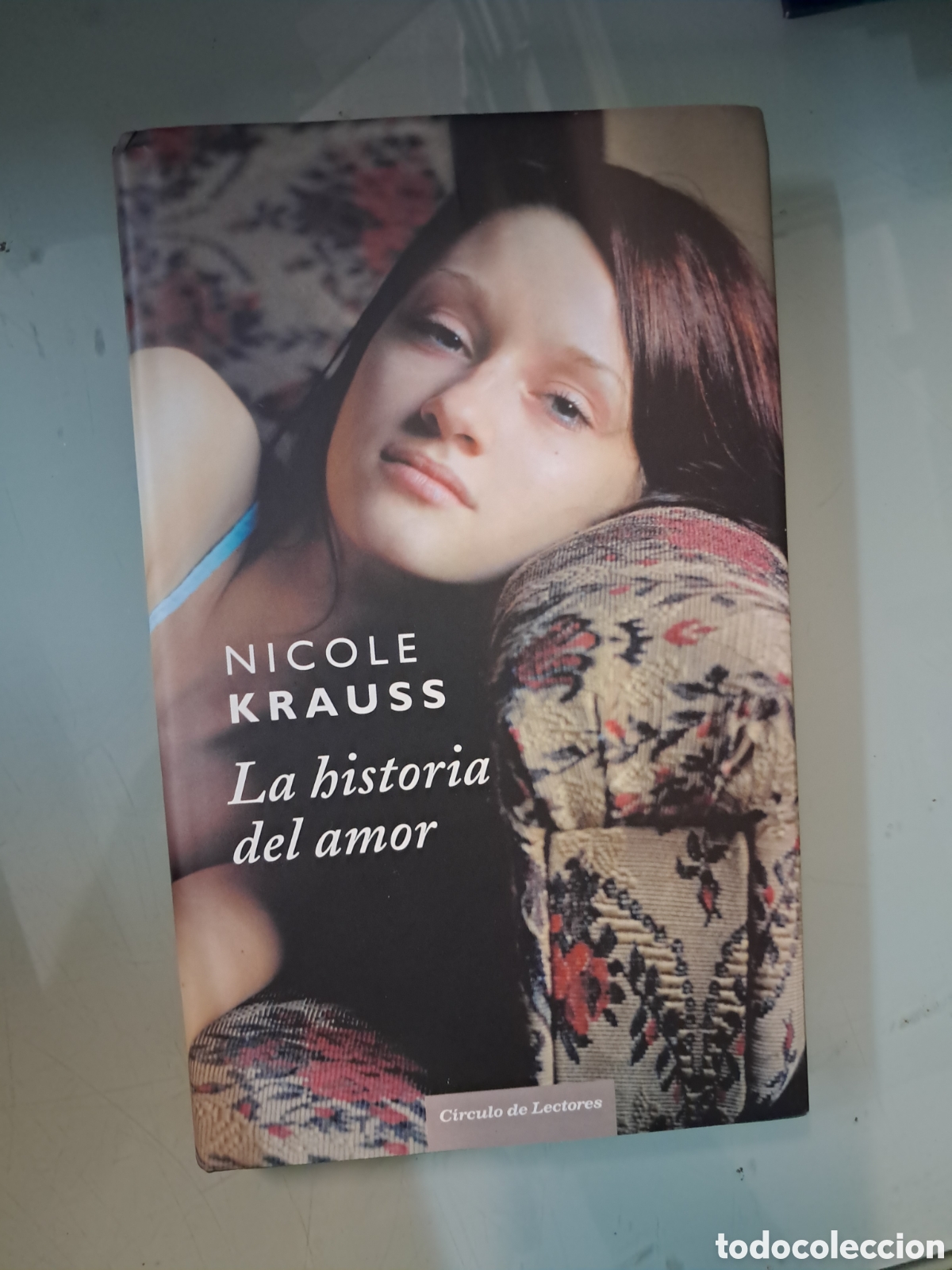 Libros: Nicol&aacute;s Krauss, La historia del amor, C&iacute;rculo de Lectores - Foto 1