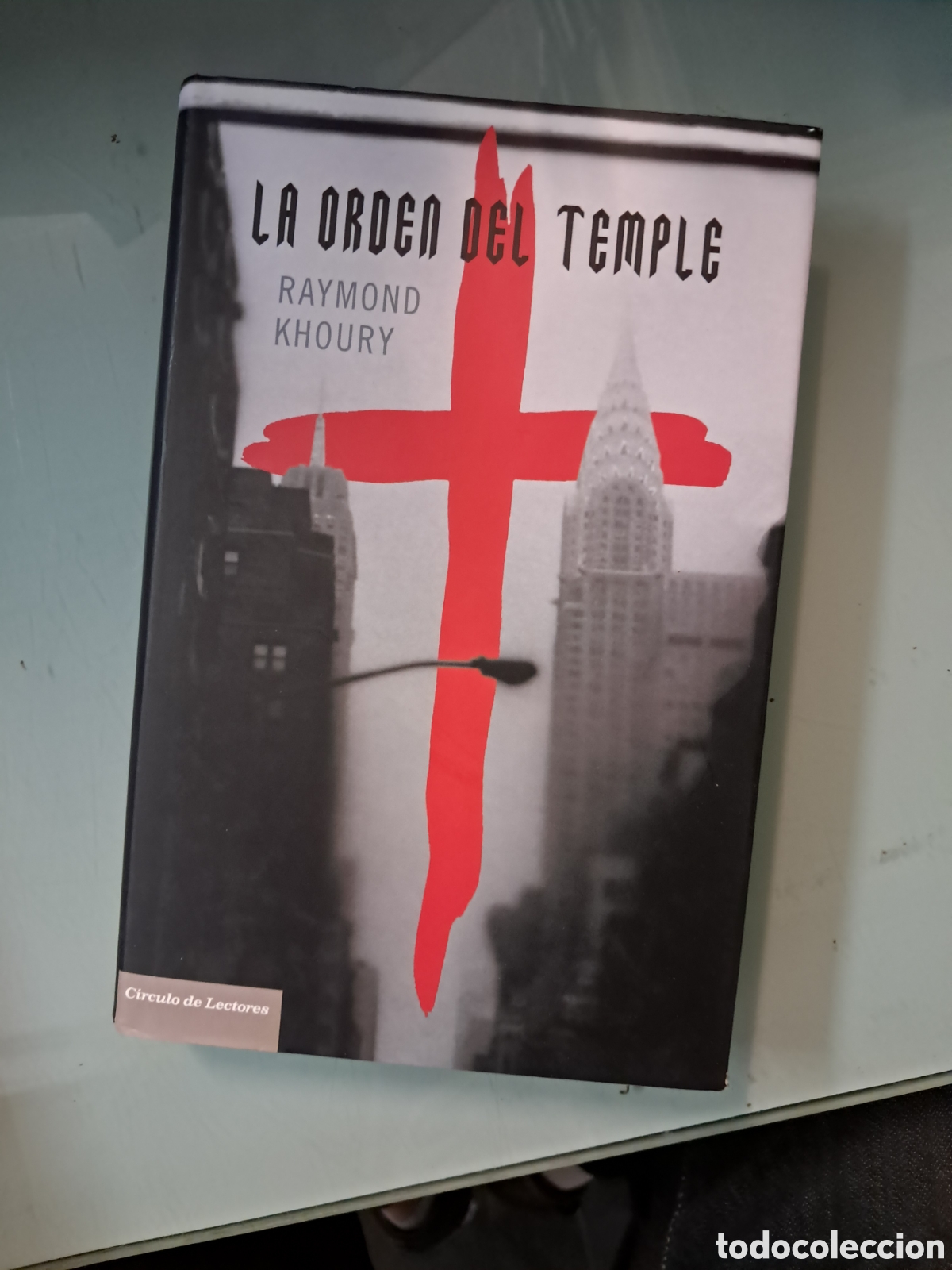 Libros: Ram&oacute;n Khoury, La.orden del temple, C&iacute;rculo de Lectores - Foto 1