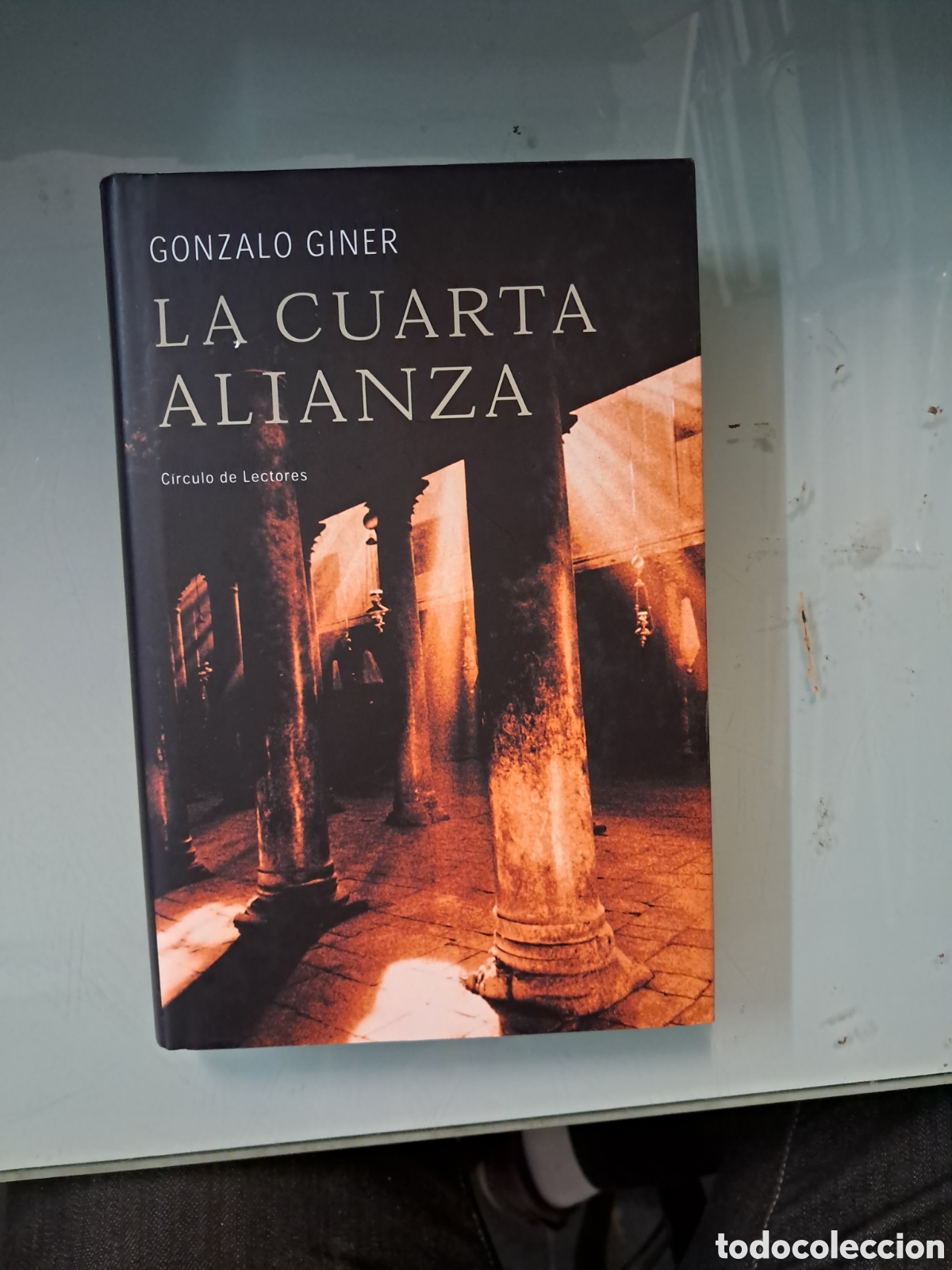 Libros: Gonzalo Giner, La cuarta alianza, C&iacute;rculo de Lectores - Foto 1