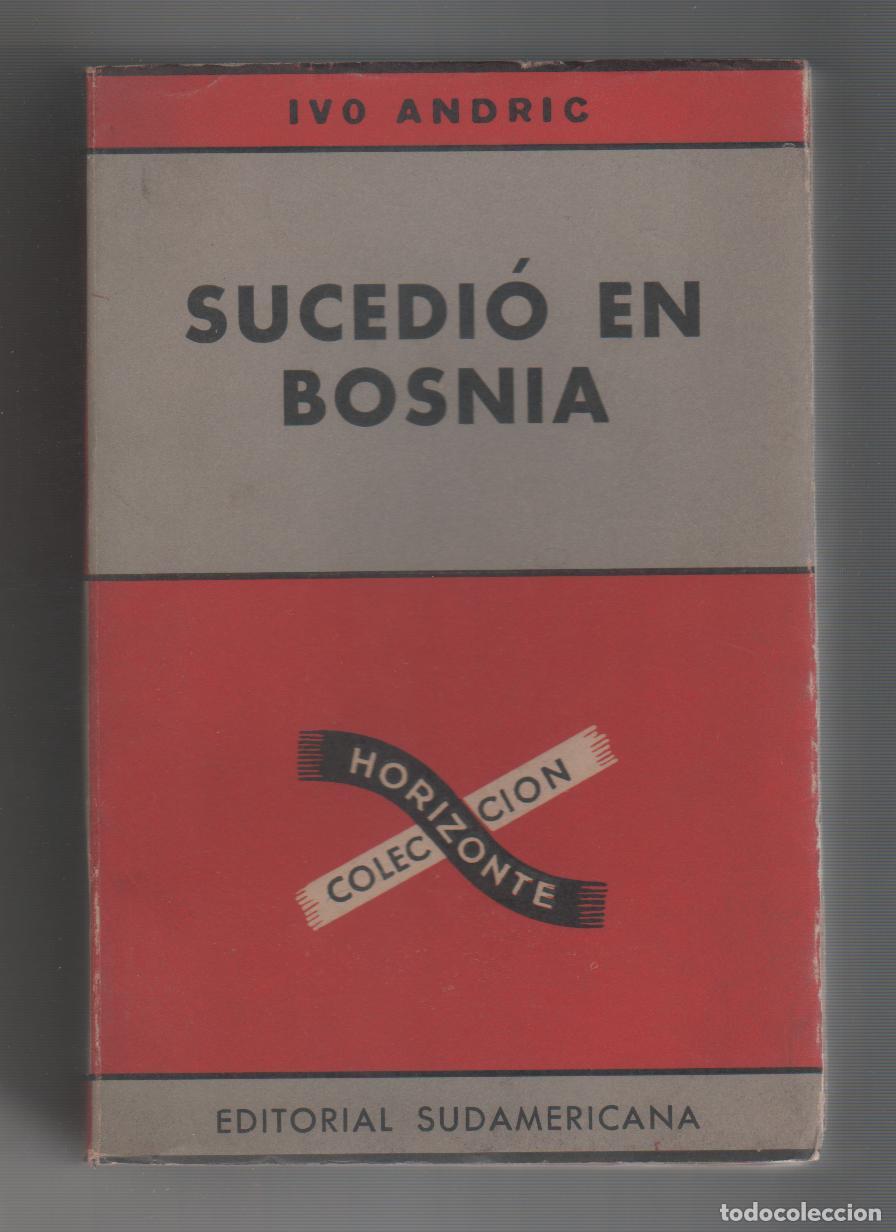 Libros: Sucedi&oacute; en Bosnia. - ANDRIC, Ivo: - Foto 1