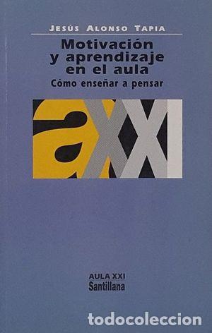 Libri di seconda mano: MOTIVACI&Oacute;N Y APRENDIZAJE EN EL AULA - ALONSO TAPIA, JES&Uacute;S