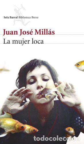 Libros: LA MUJER LOCA - MILLAS, JUAN JOSE - Foto 1