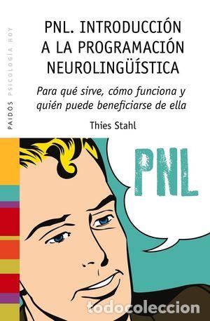 Libros: PNL. INTRODUCCI&Oacute;N A LA PROGRAMACI&Oacute;N NEUROLING&Uuml;&Iacute;STICA - STAHL, THIES - Foto 1