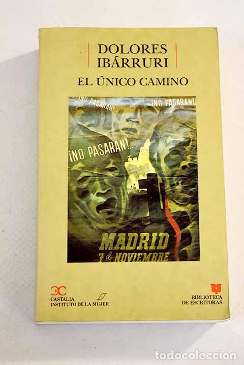 Libros: El &uacute;nico camino.- Ib&aacute;rruri, Dolores - Foto 1