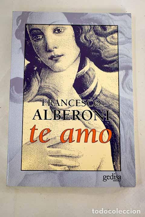 Libros: Te amo: Alberoni, Francesco.- Alberoni, Francesco - Foto 1