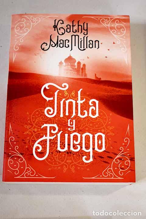 Libros: Tinta y fuego: MacMillan, Kathy.- MacMillan, Kathy - Foto 1