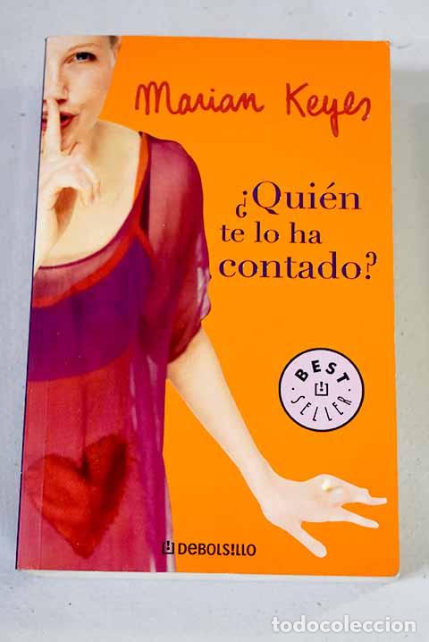 Libros: &iquest;Qui&eacute;n te lo ha contado?.- Keyes, Marian - Foto 1