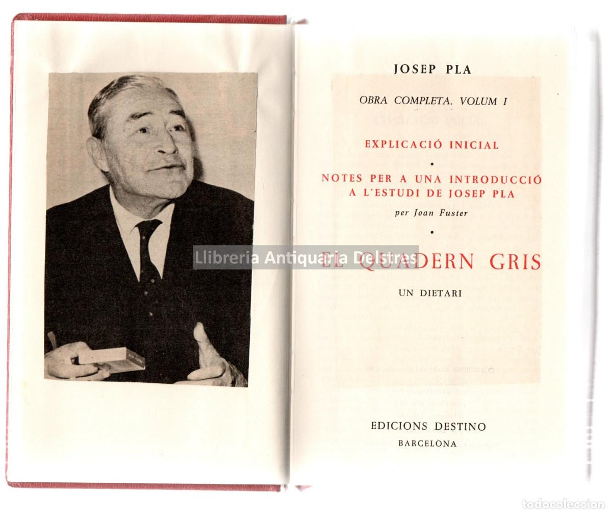 Libros: Pl&agrave;, Josep. - El quadern gris. Un dietari. Explicaci&oacute; inicial. Notes per a una introducci&oacute; a lestu - Foto 1