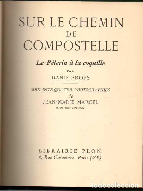 Libros: SUR LE CHEMIN DE COMPOSTELLE. LE PELERIN A LA COQUILLE. - DANIEL-ROPS. - Foto 1