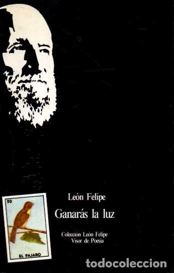 Libros: GANAR&Aacute;S LA LUZ. - FELIPE, Le&oacute;n. - Foto 1