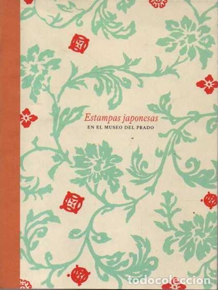 Libros: ESTAMPAS JAPONESAS EN EL MUSEO DEL PRADO. - BEU, Ricard. (Texto). - Foto 1