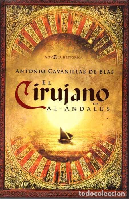 Libros: EL CIRUJANO DE AL-ANDALUS. - CAVANILLAS DE BLAS, Antonio. - Foto 1